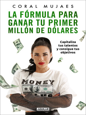 cover image of La fórmula para ganar tu primer millón de dólares